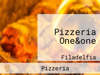 Pizzeria One&one