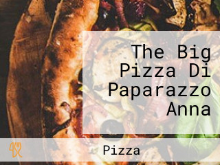 The Big Pizza Di Paparazzo Anna