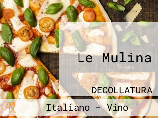 Le Mulina