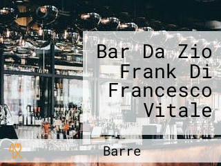 Bar Da Zio Frank Di Francesco Vitale