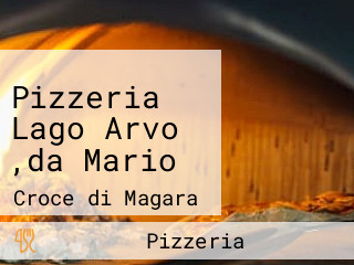 Pizzeria Lago Arvo ,da Mario