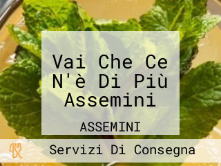 Vai Che Ce N'è Di Più
