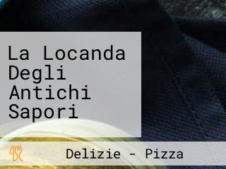 La Locanda Degli Antichi Sapori