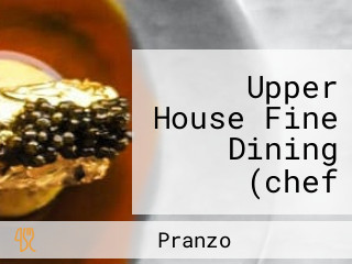 Upper House Fine Dining (chef Simona Deschino)