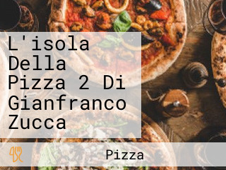 L'isola Della Pizza 2 Di Gianfranco Zucca