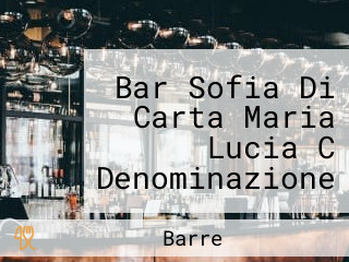 Bar Sofia Di Carta Maria Lucia C Denominazione Abbreviata Bar Sofia