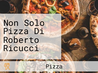 Non Solo Pizza Di Roberto Ricucci