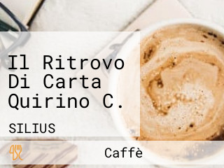 Il Ritrovo Di Carta Quirino C.