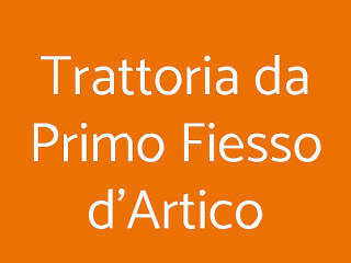 Trattoria Da Primo Fiesso D'artico