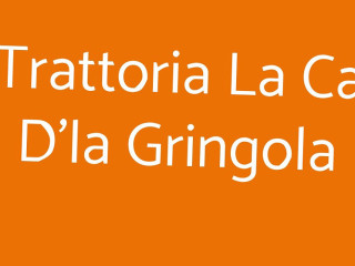 Trattoria La Ca D'la Gringola