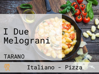 I Due Melograni