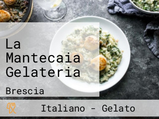 La Mantecaia Gelateria