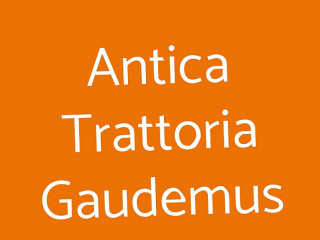 Antica Trattoria Gaudemus