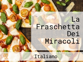 La Fraschetta Dei Miracoli