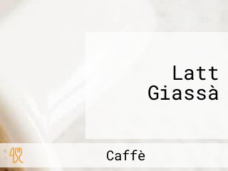 Latt Giassà