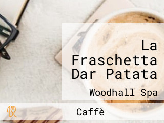 La Fraschetta Dar Patata
