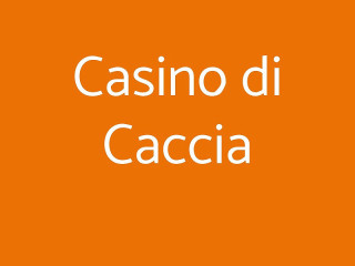 Casino Di Caccia