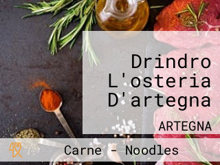 Drindro L'osteria D'artegna
