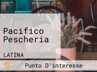 Pacifico Pescheria