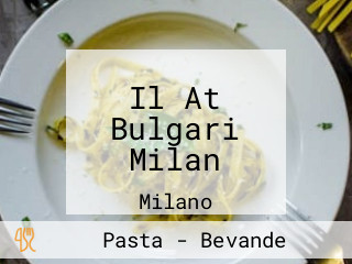 Il At Bulgari Milan