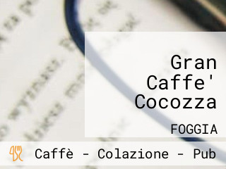 Gran Caffe' Cocozza