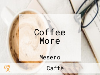 Coffee More