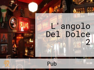 L'angolo Del Dolce 2