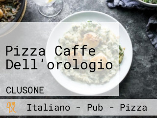 Pizza Caffe Dell’orologio