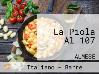 La Piola Al 107