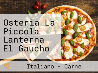 Osteria La Piccola Lanterna El Gaucho