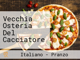 Vecchia Osteria Del Cacciatore