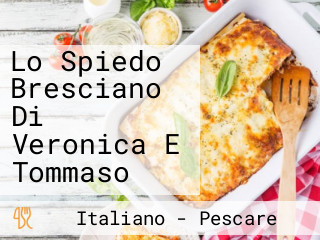 Lo Spiedo Bresciano Di Veronica E Tommaso
