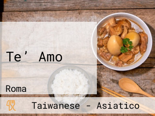 Te’ Amo