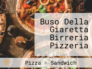 Buso Della Giaretta Birreria Pizzeria