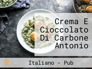 Crema E Cioccolato Di Carbone Antonio