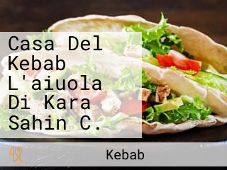 Casa Del Kebab L'aiuola Di Kara Sahin C.