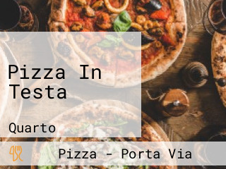 Pizza In Testa