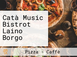 Catà Music Bistrot Laino Borgo