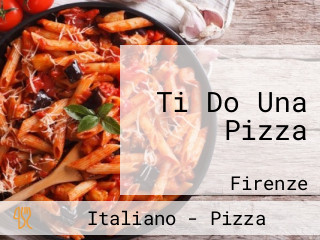 Ti Do Una Pizza
