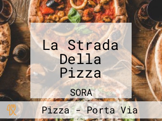 La Strada Della Pizza