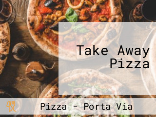 Take Away Pizza