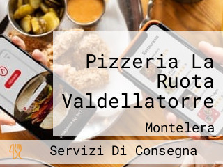 Pizzeria La Ruota Valdellatorre