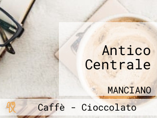 Antico Centrale