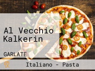 Al Vecchio Kalkerin