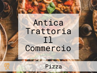Antica Trattoria Il Commercio