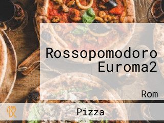 Rossopomodoro Euroma2