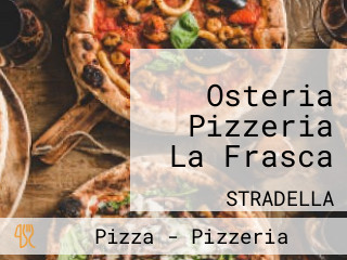Osteria Pizzeria La Frasca