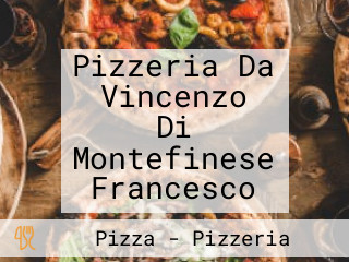 Pizzeria Da Vincenzo Di Montefinese Francesco