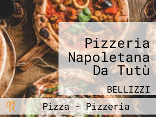 Pizzeria Napoletana Da Tutù