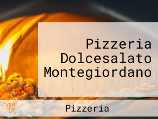 Pizzeria Dolcesalato Montegiordano
